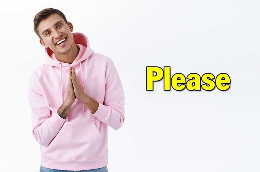 Đặt Chính Xác “Please” Ở Đâu Trong Một Câu